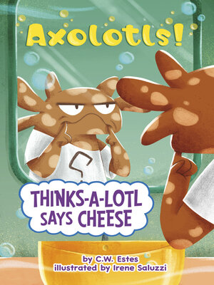 cover image of Thinks-a-Lotl Says Cheese